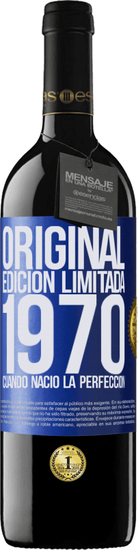 39,95 € Envío gratis | Vino Tinto Edición RED MBE Reserva Original. Edición Limitada. 1970. Cuando nació la perfección Etiqueta Azul. Etiqueta personalizable Reserva 12 Meses Cosecha 2015 Tempranillo