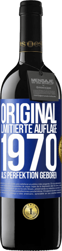 Kostenloser Versand | Rotwein RED Ausgabe MBE Reserve Original Limitierte Auflage 1970 Als Perfektion geboren Blaue Markierung. Anpassbares Etikett Reserve 12 Monate Ernte 2014 Tempranillo