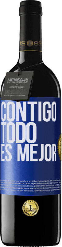 39,95 € Envío gratis | Vino Tinto Edición RED MBE Reserva Contigo todo es mejor Etiqueta Azul. Etiqueta personalizable Reserva 12 Meses Cosecha 2015 Tempranillo