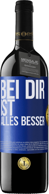 39,95 € | Rotwein RED Ausgabe MBE Reserve Bei dir ist alles besser Blaue Markierung. Anpassbares Etikett Reserve 12 Monate Ernte 2015 Tempranillo