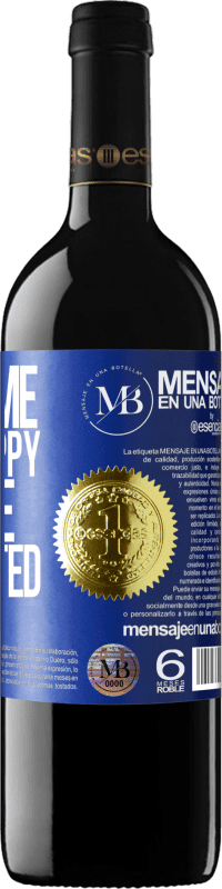 «You came to be happy, don't be distracted» RED Edition MBE Reserve