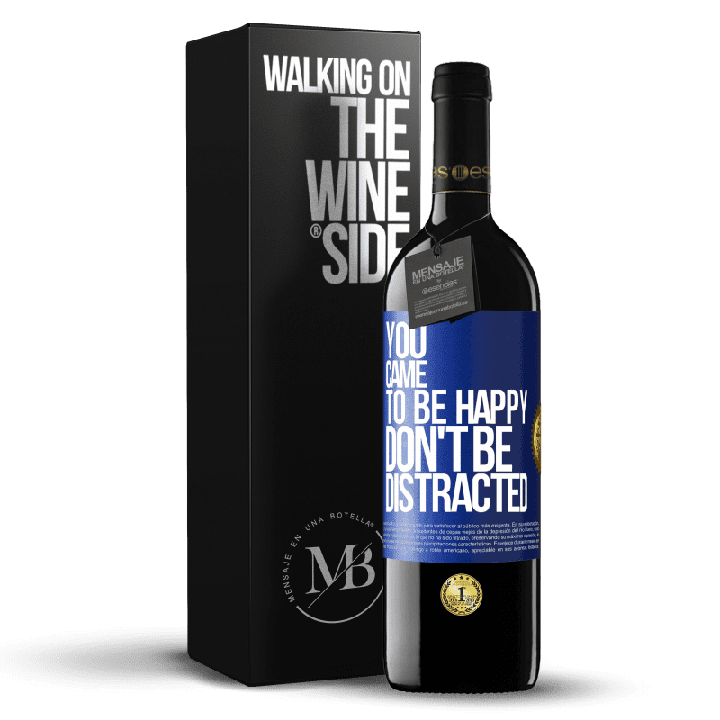 24,95 € Free Shipping | Red Wine RED Edition Crianza 6 Months You came to be happy, don't be distracted Blue Label. Customizable label Aging in oak barrels 6 Months Harvest 2019 Tempranillo