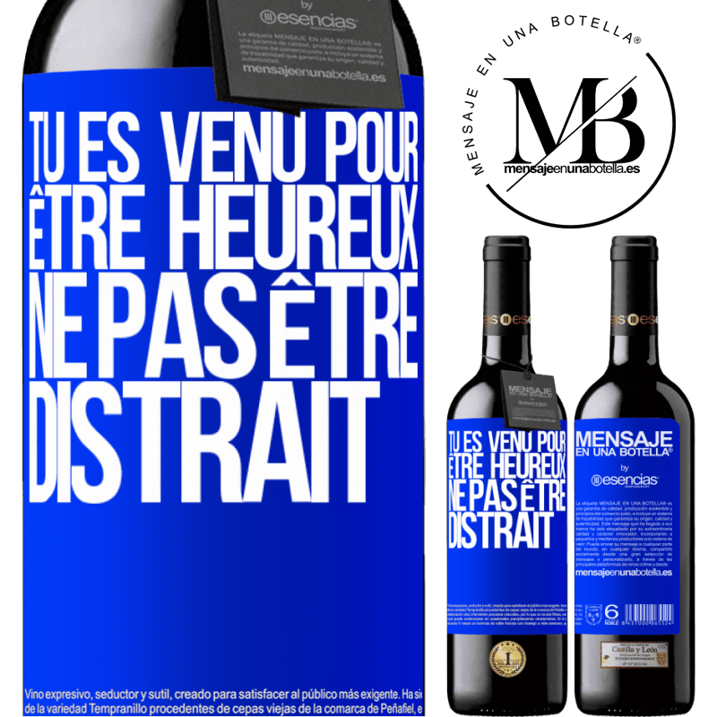 «Tu es venu pour être heureux ne te déconcentre pas» Édition RED MBE Réserve