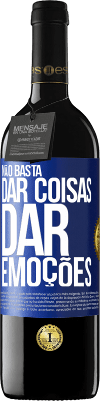 39,95 € | Vinho tinto Edição RED MBE Reserva Não basta dar coisas, dar emoções Etiqueta Azul. Etiqueta personalizável Reserva 12 Meses Colheita 2015 Tempranillo