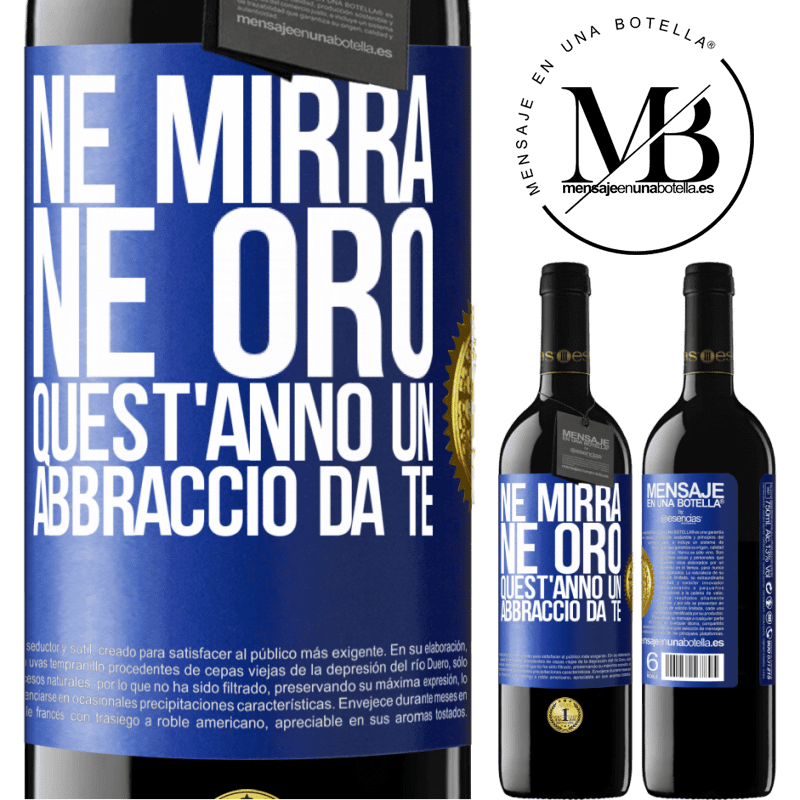 39,95 € Spedizione Gratuita | Vino rosso Edizione RED MBE Riserva Né mirra, né oro. Quest'anno un abbraccio da te Etichetta Blu. Etichetta personalizzabile Riserva 12 Mesi Raccogliere 2014 Tempranillo