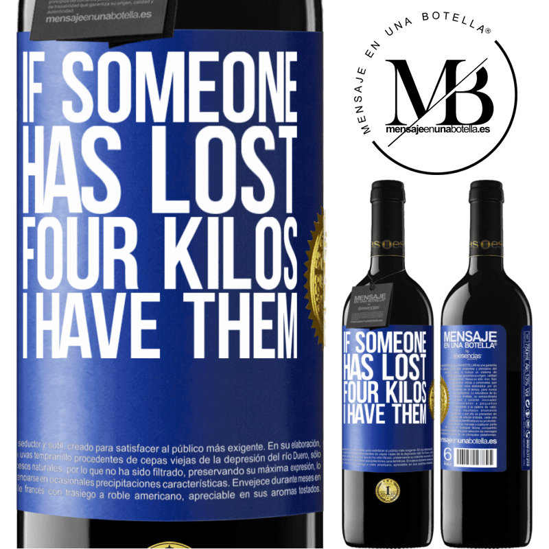 39,95 € Free Shipping | Red Wine RED Edition MBE Reserve If someone has lost four kilos. I have them Blue Label. Customizable label Reserve 12 Months Harvest 2014 Tempranillo