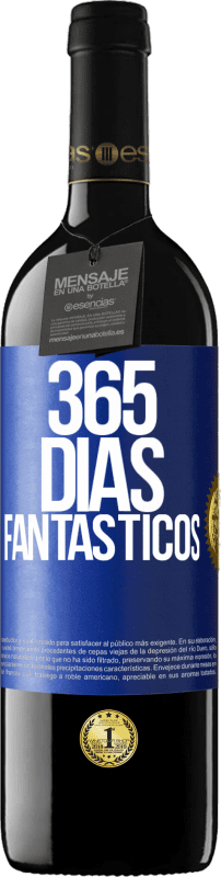 39,95 € | Vinho tinto Edição RED MBE Reserva 365 dias fantásticos Etiqueta Azul. Etiqueta personalizável Reserva 12 Meses Colheita 2014 Tempranillo