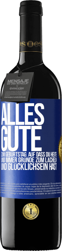 «Alles Gute zum Geburtstag. Auf dass du heute und immer Gründe zum Lächeln und Glücklichsein hast» RED Ausgabe MBE Reserve