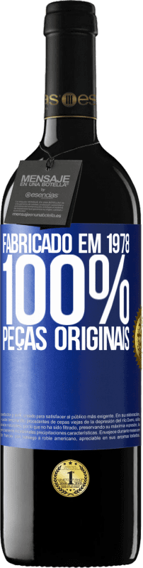 39,95 € | Vinho tinto Edição RED MBE Reserva Fabricado em 1978. 100% peças originais Etiqueta Azul. Etiqueta personalizável Reserva 12 Meses Colheita 2015 Tempranillo