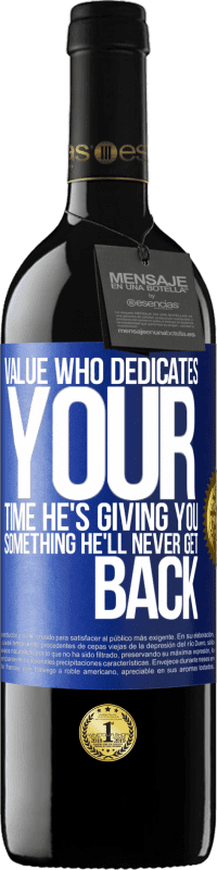 «Value who dedicates your time. He's giving you something he'll never get back» RED Edition MBE Reserve