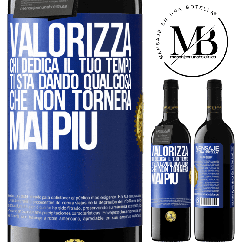 39,95 € Spedizione Gratuita | Vino rosso Edizione RED MBE Riserva Valorizza chi dedica il tuo tempo. Ti sta dando qualcosa che non tornerà mai più Etichetta Blu. Etichetta personalizzabile Riserva 12 Mesi Raccogliere 2014 Tempranillo