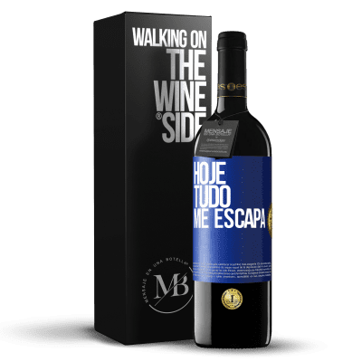 «Hoje tudo me escapa» Edição RED MBE Reserva