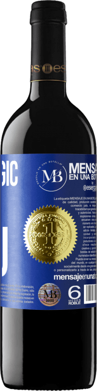 «The magic is you» RED Edition MBE Reserve