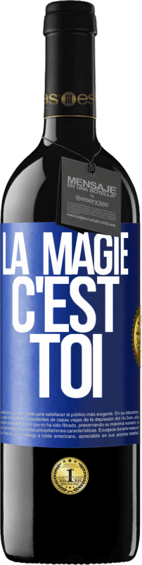 39,95 € | Vin rouge Édition RED MBE Réserve La magie c'est toi Étiquette Bleue. Étiquette personnalisable Réserve 12 Mois Récolte 2015 Tempranillo