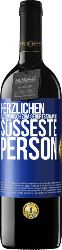 39,95 € | Rotwein RED Ausgabe MBE Reserve Herzlichen Glückwunsch zum Geburtstag an die süßeste Person Blaue Markierung. Anpassbares Etikett Reserve 12 Monate Ernte 2015 Tempranillo