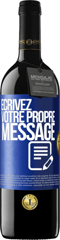 39,95 € Envoi gratuit | Vin rouge Édition RED MBE Réserve Écrivez votre propre message Étiquette Bleue. Étiquette personnalisable Réserve 12 Mois Récolte 2015 Tempranillo