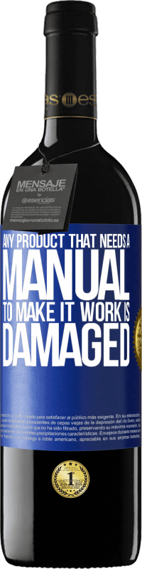 «Any product that needs a manual to make it work is damaged» RED Edition MBE Reserve