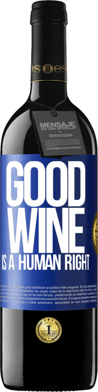 39,95 € | 赤ワイン REDエディション MBE 予約する Good wine is a human right 青いタグ. カスタマイズ可能なラベル 予約する 12 月 収穫 2016 Tempranillo