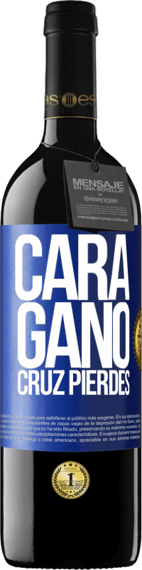 39,95 € | Vino Tinto Edición RED MBE Reserva Cara gano, cruz pierdes Etiqueta Azul. Etiqueta personalizable Reserva 12 Meses Cosecha 2016 Tempranillo