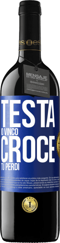 39,95 € Spedizione Gratuita | Vino rosso Edizione RED MBE Riserva Testa io vinco, croce tu perdi Etichetta Blu. Etichetta personalizzabile Riserva 12 Mesi Raccogliere 2016 Tempranillo