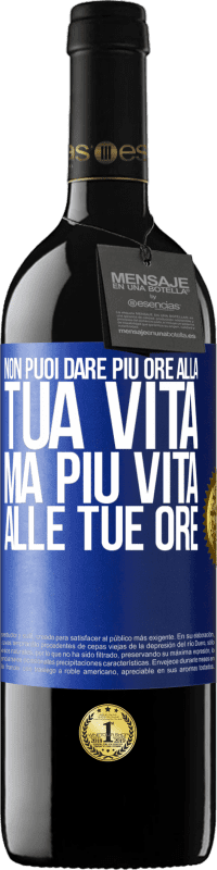 Spedizione Gratuita | Vino rosso Edizione RED MBE Riserva Non puoi dare più ore alla tua vita, ma più vita alle tue ore Etichetta Blu. Etichetta personalizzabile Riserva 12 Mesi Raccogliere 2014 Tempranillo