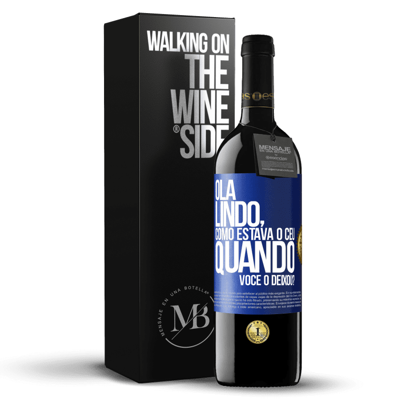 39,95 € Envio grátis | Vinho tinto Edição RED MBE Reserva Olá lindo, como estava o céu quando você o deixou? Etiqueta Azul. Etiqueta personalizável Reserva 12 Meses Colheita 2016 Tempranillo