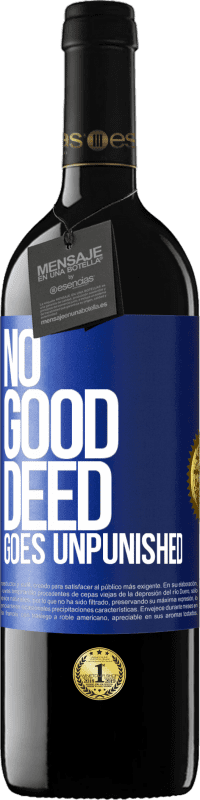 Free Shipping | Red Wine RED Edition MBE Reserve No good deed goes unpunished Blue Label. Customizable label Reserve 12 Months Harvest 2014 Tempranillo