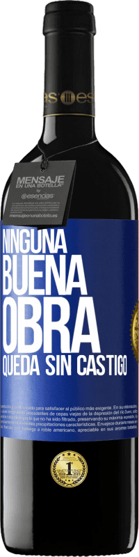 Envío gratis | Vino Tinto Edición RED MBE Reserva Ninguna buena obra queda sin castigo Etiqueta Azul. Etiqueta personalizable Reserva 12 Meses Cosecha 2014 Tempranillo