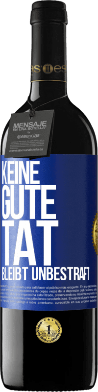 Kostenloser Versand | Rotwein RED Ausgabe MBE Reserve Keine gute Tat bleibt unbestraft Blaue Markierung. Anpassbares Etikett Reserve 12 Monate Ernte 2014 Tempranillo