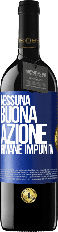 Spedizione Gratuita | Vino rosso Edizione RED MBE Riserva Nessuna buona azione rimane impunita Etichetta Blu. Etichetta personalizzabile Riserva 12 Mesi Raccogliere 2014 Tempranillo