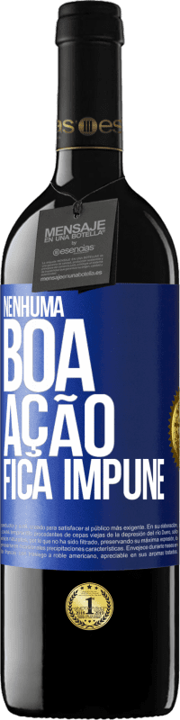 Envio grátis | Vinho tinto Edição RED MBE Reserva Nenhuma boa ação fica impune Etiqueta Azul. Etiqueta personalizável Reserva 12 Meses Colheita 2014 Tempranillo