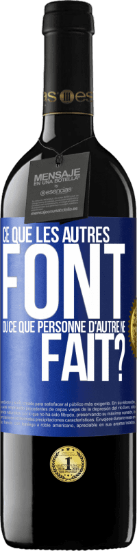 39,95 € | Vin rouge Édition RED MBE Réserve Ce que les autres font ou ce que personne d'autre ne fait? Étiquette Bleue. Étiquette personnalisable Réserve 12 Mois Récolte 2016 Tempranillo