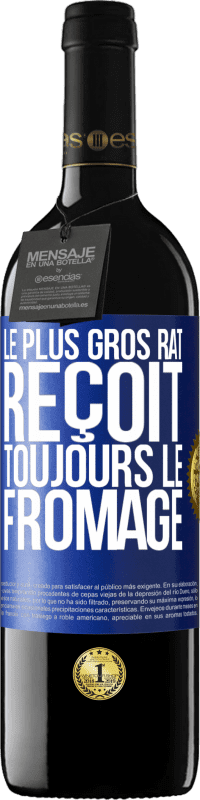 Envoi gratuit | Vin rouge Édition RED MBE Réserve Le plus gros rat reçoit toujours le fromage Étiquette Bleue. Étiquette personnalisable Réserve 12 Mois Récolte 2014 Tempranillo