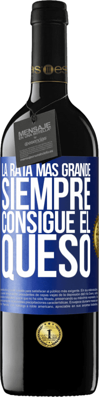 39,95 € | Vino Tinto Edición RED MBE Reserva La rata más grande siempre consigue el queso Etiqueta Azul. Etiqueta personalizable Reserva 12 Meses Cosecha 2016 Tempranillo