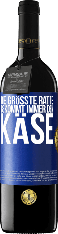 39,95 € | Rotwein RED Ausgabe MBE Reserve Die größte Ratte bekommt immer den Käse Blaue Markierung. Anpassbares Etikett Reserve 12 Monate Ernte 2016 Tempranillo