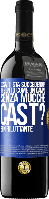 39,95 € | Vino rosso Edizione RED MBE Riserva Cosa ti sta succedendo? Mi sento come un campo senza mucche. Cast? Ben riluttante Etichetta Blu. Etichetta personalizzabile Riserva 12 Mesi Raccogliere 2014 Tempranillo