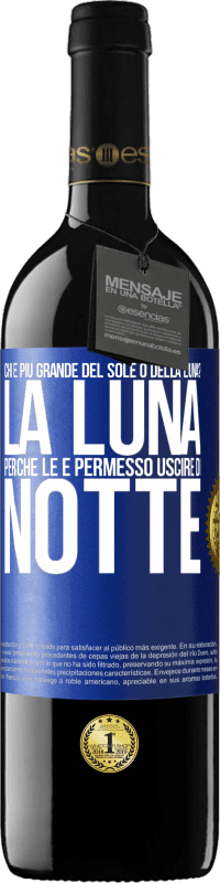 39,95 € | Vino rosso Edizione RED MBE Riserva Chi è più grande del sole o della luna? La luna, perché le è permesso uscire di notte Etichetta Blu. Etichetta personalizzabile Riserva 12 Mesi Raccogliere 2014 Tempranillo