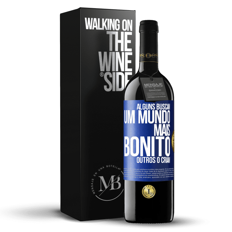 39,95 € Envio grátis | Vinho tinto Edição RED MBE Reserva Alguns buscam um mundo mais bonito, outros o criam Etiqueta Azul. Etiqueta personalizável Reserva 12 Meses Colheita 2014 Tempranillo