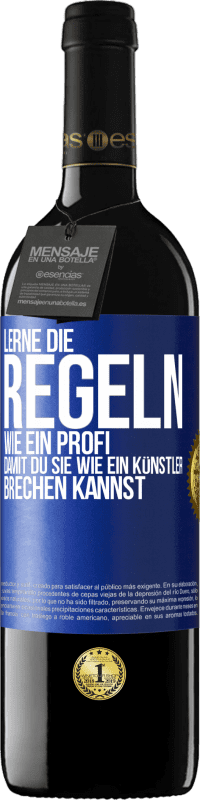 39,95 € | Rotwein RED Ausgabe MBE Reserve Lerne die Regeln wie ein Profi, damit du sie wie ein Künstler brechen kannst Blaue Markierung. Anpassbares Etikett Reserve 12 Monate Ernte 2016 Tempranillo