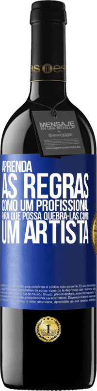 39,95 € | Vinho tinto Edição RED MBE Reserva Aprenda as regras como um profissional para que possa quebrá-las como um artista Etiqueta Azul. Etiqueta personalizável Reserva 12 Meses Colheita 2015 Tempranillo