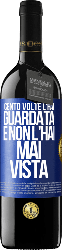 39,95 € | Vino rosso Edizione RED MBE Riserva Cento volte l'hai guardata e non l'hai mai vista Etichetta Blu. Etichetta personalizzabile Riserva 12 Mesi Raccogliere 2015 Tempranillo