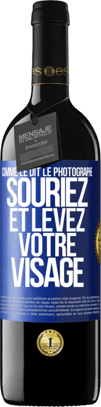 39,95 € Envoi gratuit | Vin rouge Édition RED MBE Réserve Comme le dit le photographe, souriez et levez votre visage Étiquette Bleue. Étiquette personnalisable Réserve 12 Mois Récolte 2014 Tempranillo