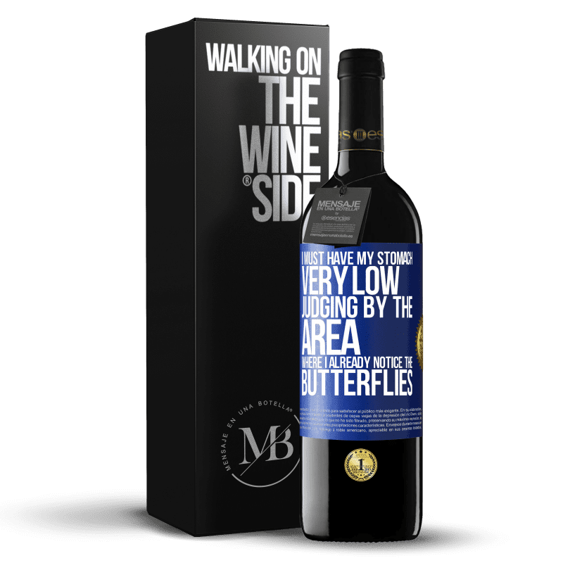 39,95 € Free Shipping | Red Wine RED Edition MBE Reserve I must have my stomach very low judging by the area where I already notice the butterflies Blue Label. Customizable label Reserve 12 Months Harvest 2016 Tempranillo