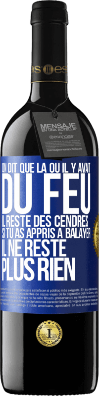 Envoi gratuit | Vin rouge Édition RED MBE Réserve On dit que là où il y avait du feu, il reste des cendres. Si tu as appris à balayer, il ne reste plus rien Étiquette Bleue. Étiquette personnalisable Réserve 12 Mois Récolte 2014 Tempranillo