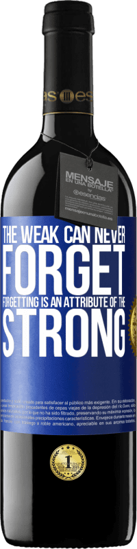 39,95 € | Red Wine RED Edition MBE Reserve The weak can never forget. Forgetting is an attribute of the strong Blue Label. Customizable label Reserve 12 Months Harvest 2014 Tempranillo