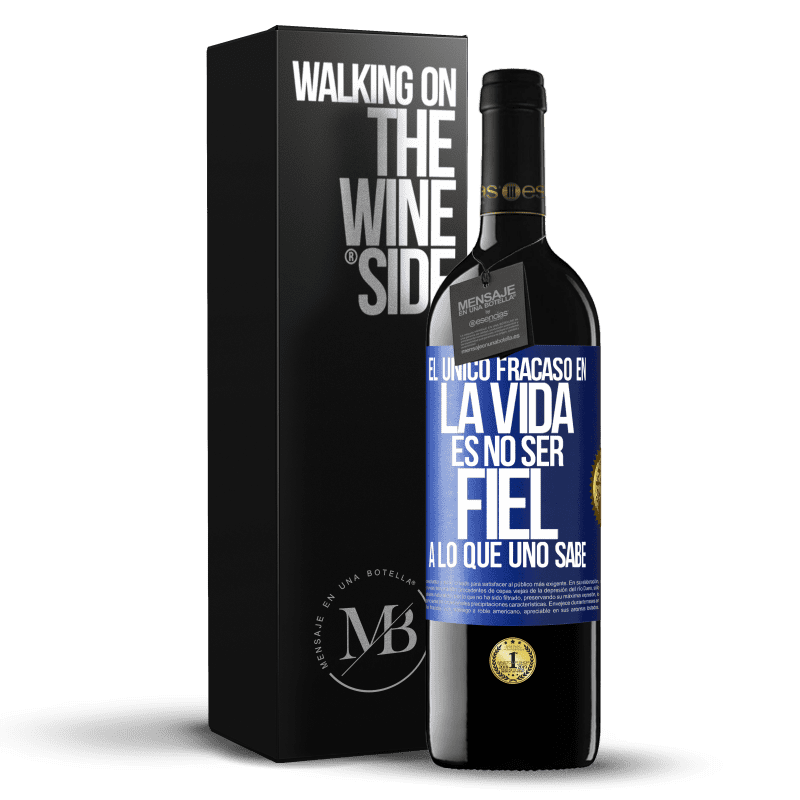 39,95 € Envío gratis | Vino Tinto Edición RED MBE Reserva El único fracaso en la vida es no ser fiel a lo que uno sabe Etiqueta Azul. Etiqueta personalizable Reserva 12 Meses Cosecha 2014 Tempranillo