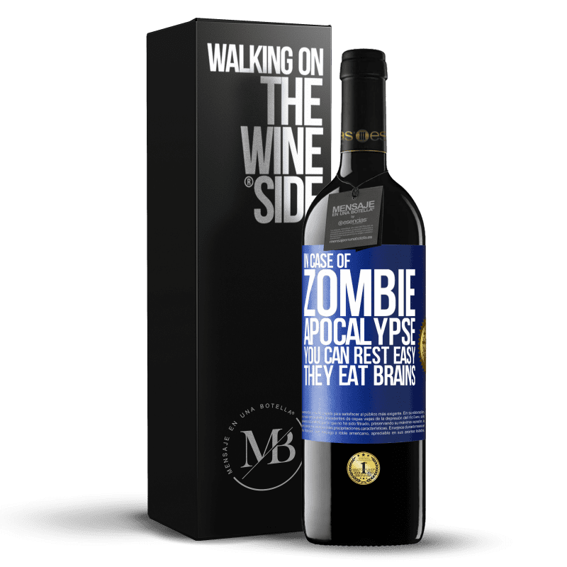 39,95 € Free Shipping | Red Wine RED Edition MBE Reserve In case of zombie apocalypse you can rest easy, they eat brains Blue Label. Customizable label Reserve 12 Months Harvest 2014 Tempranillo