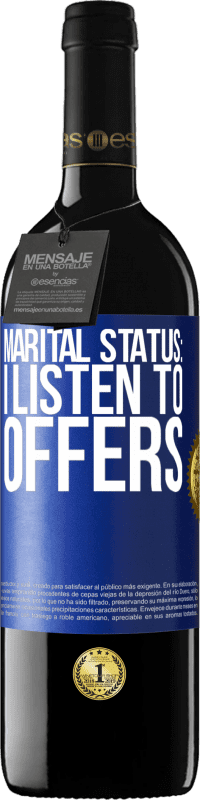 «Marital status: I listen to offers» RED Edition MBE Reserve