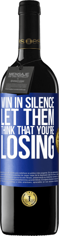 39,95 € | Red Wine RED Edition MBE Reserve Win in silence. Let them think that you're losing Blue Label. Customizable label Reserve 12 Months Harvest 2014 Tempranillo