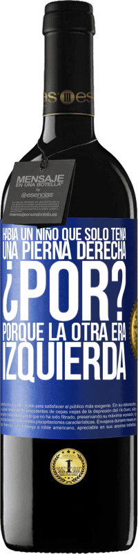 «Había un niño que sólo tenía una pierna derecha. ¿Por? Porque la otra era izquierda» Edición RED MBE Reserva